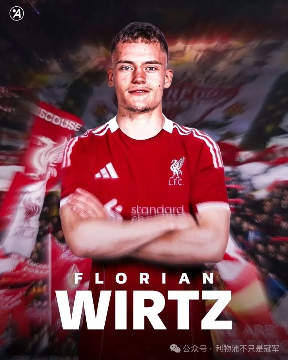 关于维尔茨:转战英超是我深思熟虑后的决定维尔茨加盟利物浦的信息 第1张 关于维尔茨:转战英超是我深思熟虑后的决定维尔茨加盟利物浦的信息 第1张